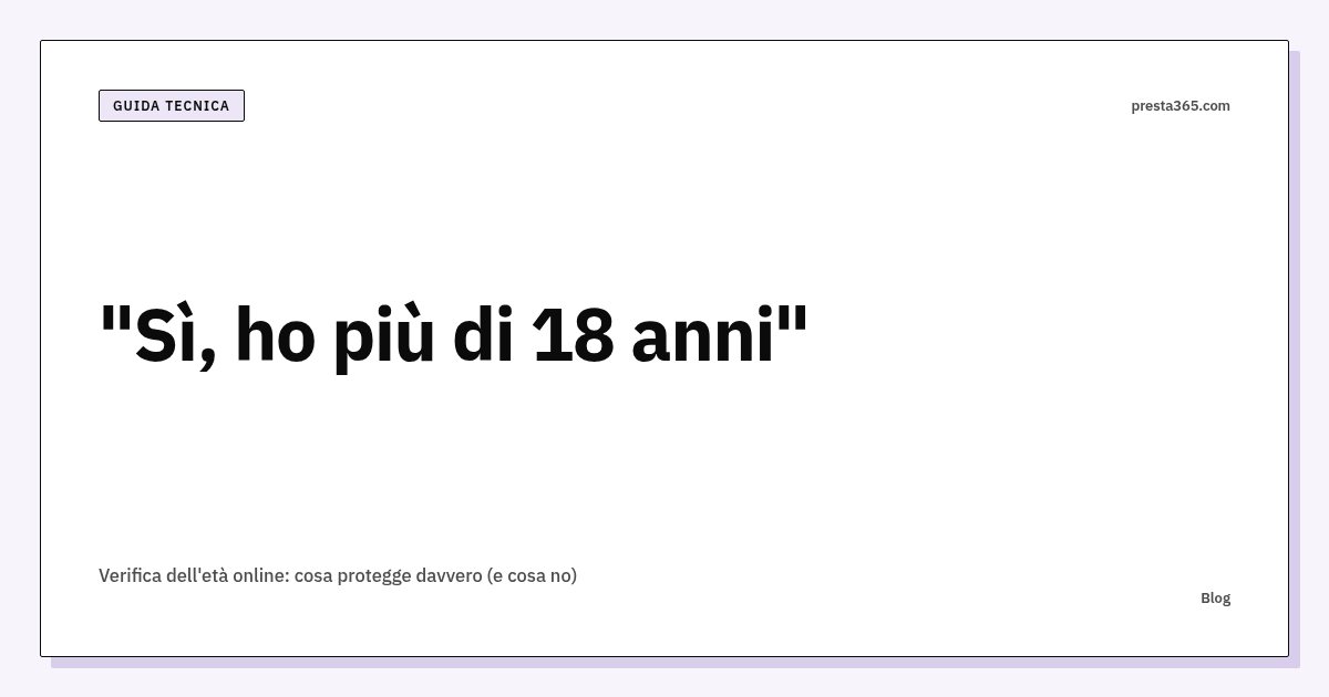 Verifica dell'età online: cosa protegge davvero (e cosa no)