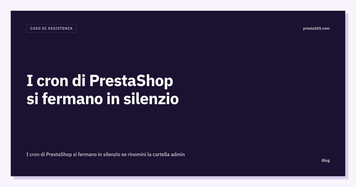 I cron di PrestaShop si fermano in silenzio se rinomini la cartella admin