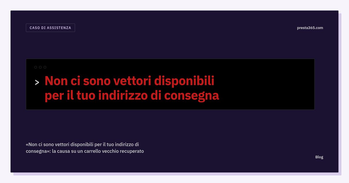 «Non ci sono vettori disponibili per il tuo indirizzo di consegna»: la causa su un carrello vecchio recuperato
