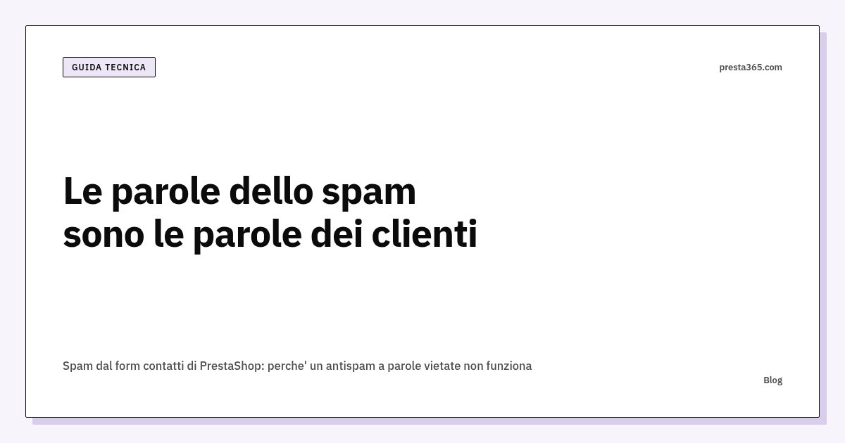 Spam dal form contatti di PrestaShop: perché un antispam a parole vietate non funziona