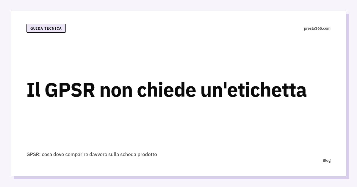 GPSR: cosa deve comparire davvero sulla scheda prodotto